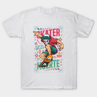 skater hasta la Muerte T-Shirt